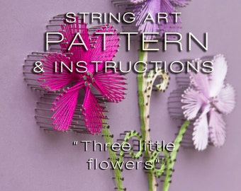 Patron artistique et instructions « Trois petites fleurs » - Bricolage artistique sur fils tendus - Tutoriel création artistique sur fils tendus - Modèle artistique sur fils tendus - Cadeau de Noël