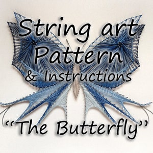 May include: String art pattern and instructions for a butterfly design. The pattern is made with blue and white string.