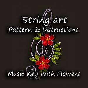 Puede incluir: Patrón e instrucciones de string art para una clave de sol con flores. El diseño presenta una clave de sol blanca con flores rojas y hojas verdes.