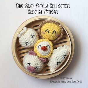 DIM SUM Crochet PATTERN - amigurumi Steamed bun, Cha siu bao, Dumpling, Siu mai, Egg tart plush play food ornament
