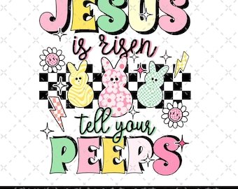 JESUS ist auferstanden, sag deinen Peeps PNG, Ostern Jesus Kid, niedlichem Hasen-Peep, Ostern Kleinkind, christliches Kindergeschenk, er ist auferstanden, Ostertagsgeschenk PNG