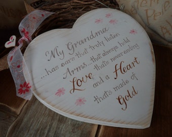 My grandma has ears that truly listen...Mothers Day gift, a lightly distressed 22cm heart, decorated with pretty pink flowers. Nan, Mum Gran