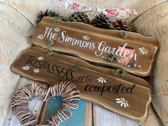Custom garden sign. Unique birthday, anniversary & memorial gift. handpainted trespassers will be composted. grandpa, grandma, nan, grandad