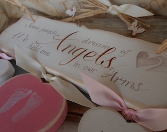 Some people dream of Angels, we held one in our arms .Personalised infant baby bereavement and sympathy sign with hearts for rememberence.