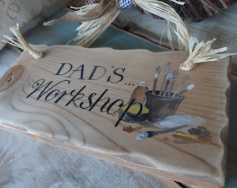 Dad's workshop man cave sign Quirky Dad signs Custom hand painted gift Bespoke gifts for him stocking filler for Dad Grandad Uncles Brother