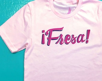 FRESA, bougie, funny Latina shirt