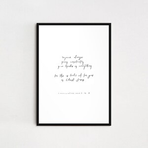 May include: Black and white printable art print with a handwritten quote: "Rejoice always, pray constantly, give thanks in everything, for this is God's will for you in Christ Jesus."  The quote is from 1 Thessalonians 5:16-18.