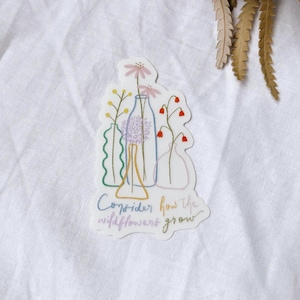 Betrachten Sie, wie die Wildblumen wachsen Klar wasserdicht Evangelium Aufkleber Bibel Vers Glaube Journal Christian Geschenk für sie für Laptop Flasche Dekor