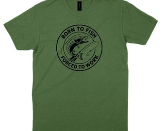 Born To Fish Forced To Work Fishing T-Shirt Badge Style Sizes S-3XL
