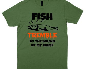 Fishing T-Shirt Fish Tremble At The Sound Of My Name Angler Xmas Gift Sizes S-3XL