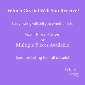 Puede incluir: Un gr&aacute;fico informativo de color morado con texto en blanco que dice: Which Crystal Will You Receive? Every listing will tell you whether it is: Exact Piece Shown or Multiple Pieces Available (see the listing for full details). The White Sage Way.