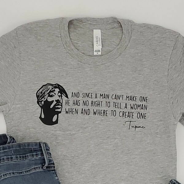 Tupac Quote Shirt - Women's Rights 2