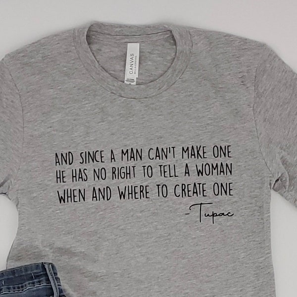 Tupac Quote Shirt - Women's Rights