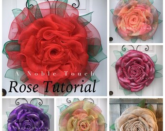 Tutorial for a Rose Flower by A Noble Touch, DIY, Instructional video, Deco Mesh Wreath, Flower Wreath