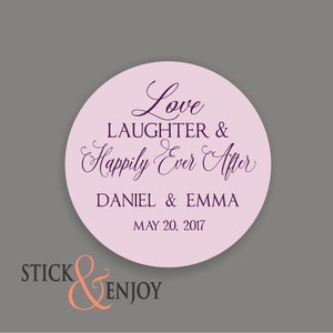 Love, Laughter and Happily Ever After,  Custom Waterproof Wedding Stickers, Personalized Wedding Labels, Favor labels stickers