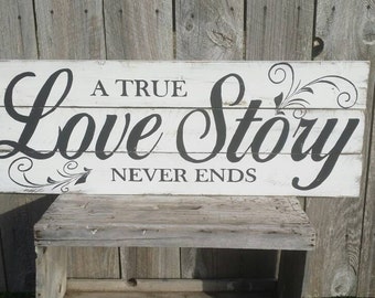 A True Love Story Never Ends Rustic Wall Art, Wood Decor Sign