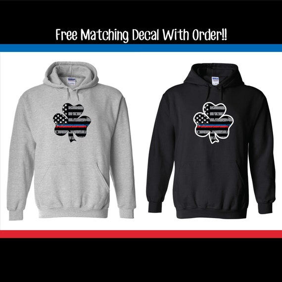 Thin Blue Red Line American Flag Shamrock Police and Fire Hoodie. Police Firefighter Shamrock American Flag Sweatshirt Etsy