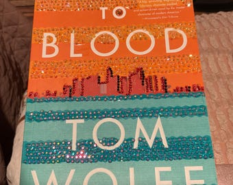 Back to Blood by Tom Wolfe • Hand‑Embellished Gem Paperback • Unique Home/Office Gift