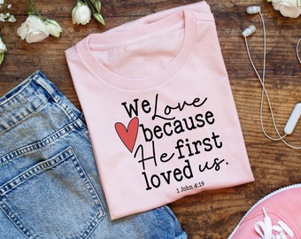 We love because He first loved us svg | Bible Verse SVG | Christian Valentines SVG | Bible Verses svg | Valentines svg | Valentine's svg