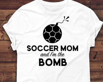 I'm The Bomb | Soccer Mom SVG | Soccer Mom Shirt | Soccer Ball SVG | Soccer SVG | Soccer Shirt svg | Soccer Mama svg | Bomb svg | Soccer Mom