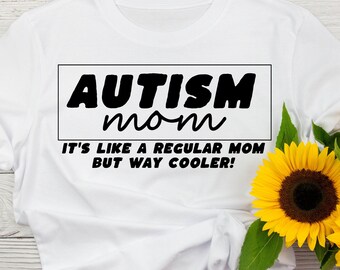 Autism Mom SVG | Autism Mom Shirt | Autism SVG | Autism Awareness SVG | Autism Mom | Autism svg Files | Autism svg Files for Cricut