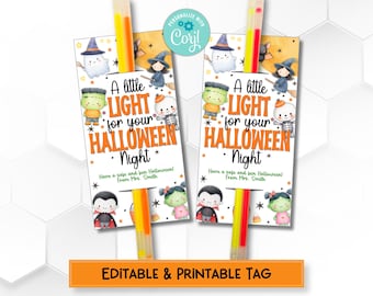 May include: Two Halloween-themed gift tags with glow sticks. Each tag features cartoon characters like a ghost, witch, Frankenstein, and vampire. The text reads "A little LIGHT for your HALLOWEEN Night". The bottom banner says "EDITABLE & PRINTABLE TAG".