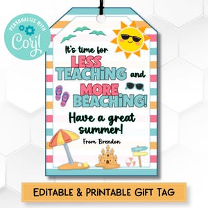 Editable Less Teaching More Beaching Printable Gift Tag | End of School Year Teacher Appreciation Gift Tag | Thank You Gift Tag for Teachers