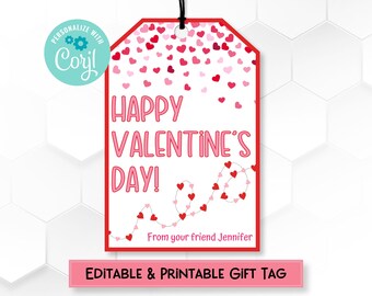 May include: Printable Valentine's Day gift tag with a red border and a white background. The tag features a scattering of pink and red hearts and a string of hearts that reads "Happy Valentine's Day!" with the text "From your friend Jennifer" at the bottom. The tag is labeled "Editable & Printable Gift Tag".
