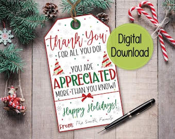 May include: A white printable gift tag with red and green Christmas trees and snowflakes. The text reads "Thank You for all you do! You are Appreciated More Than You Know! Happy Holidays! From: The Smith Family".