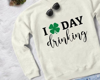 I Love Day Drinking St. Patrick's Day Clover Cricut Iron On Download