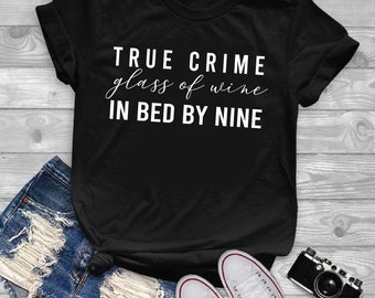 True Crime, Glass of Wine, in Bed by Nine Cricut Iron On Download