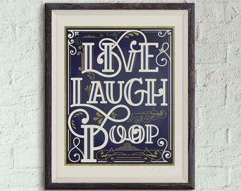 Wall Art, Live Laugh Poop, Bathroom Wall Print, Multiple Colors, Art Prints, Print Posters, Art Posters, Home Decor, Wall Decor, Bath Art