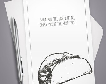 Greeting Card, Tacos, Inspirational Taco Quote, Card for Him, Card for her, Note Card, Funny card,  Encouragement, Never Quit, Anytime Card