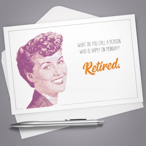 Greeting Card, Retirement, Monday, Card for Her, Teacher, Mom, Coworker, Retired, Note Card, Funny card, Dry Humor, Vintage Illustration
