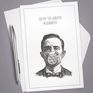 Greeting Card, You Put the Laughter in Slaughter, Card for him, Card for her, Funny card, True Crime, Vintage Illustration, Dark Humor