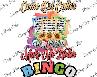 Direct downloaden van Come On Caller Make Me Holler BINGO Sublimatieontwerp Downloaden/downloads direct/er wordt geen fysiek product verzonden