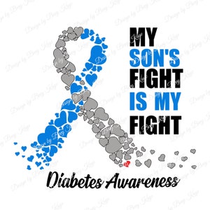 Digital Design Download: My Son&#39;s Fight Is My Fight Diabetes Awareness/SVG & PNG File Format For Sublimation or HTV/Instant Design Download