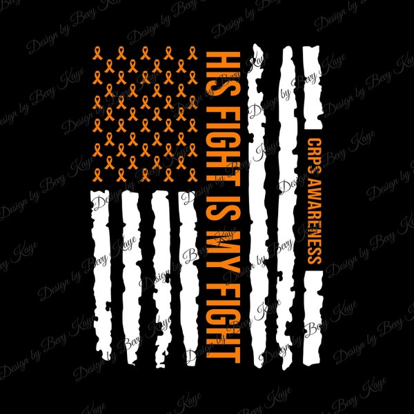 Custom Design Request: His Fight Is My Fight Warrior Flag For CRPS Awareness in SVG format/Instant Design Download/No Product Will Ship