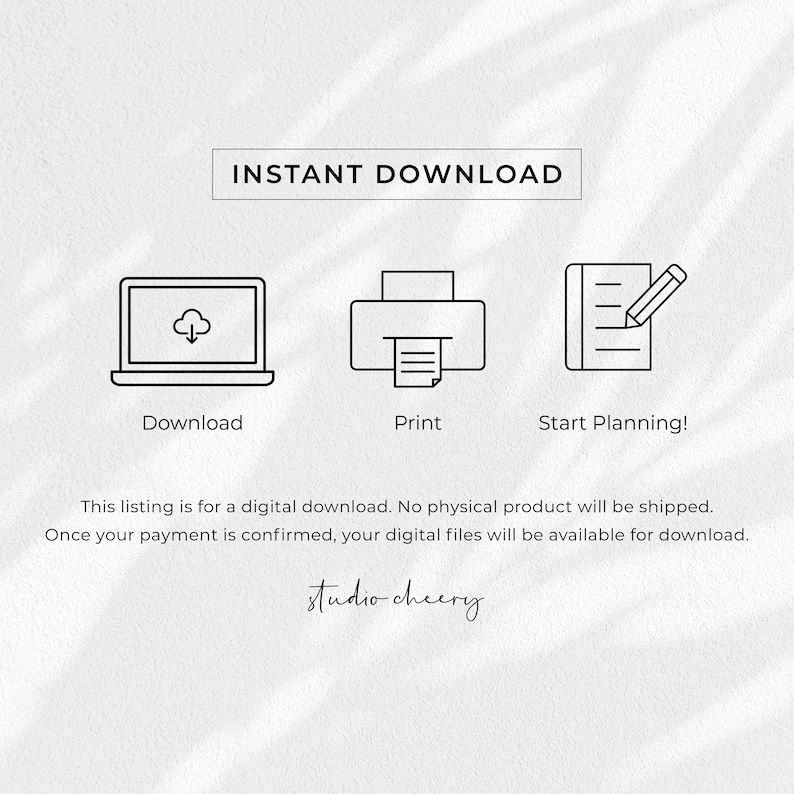 May include: A digital download instruction graphic featuring the text INSTANT DOWNLOAD, followed by three black line icons representing a laptop with a download symbol, a printer, and a notebook with a pencil, labeled Download, Print, and Start Planning!