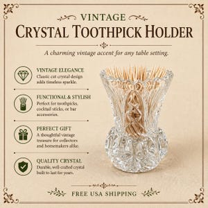 May include: A clear, faceted crystal toothpick holder with a flared rim and a rounded base, filled with wooden toothpicks. The image includes text: VINTAGE CRYSTAL TOOTHPICK HOLDER, VINTAGE ELEGANCE, FUNCTIONAL & STYLISH, PERFECT GIFT, QUALITY CRYSTAL.