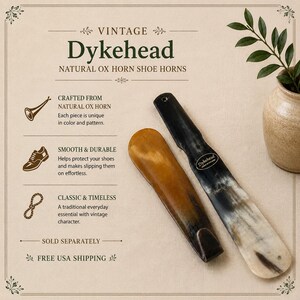 May include: Two shoe horns made of natural ox horn, one shorter and amber-colored, the other longer with black and white marbled patterns. The text reads: VINTAGE Dykehead NATURAL OX HORN SHOE HORNS, CRAFTED FROM NATURAL OX HORN, SMOOTH & DURABLE, CLASSIC & TIMELESS, SOLD SEPARATELY, FREE USA SHIPPING.