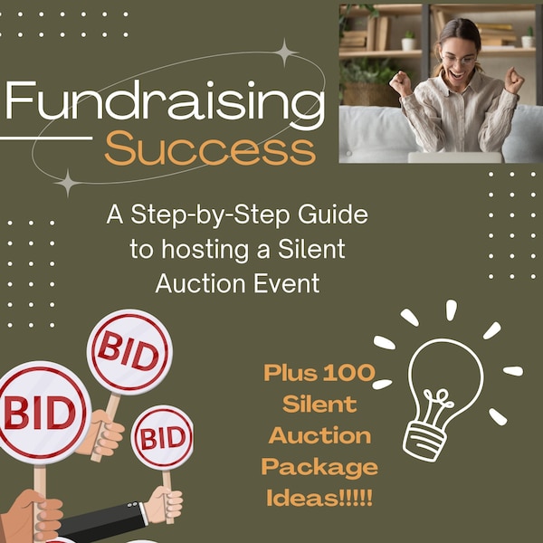 Silent Auction Fundraising Success Guide to Hosting Silent Auction Events Fundraising Event Planning eBook Step-by-Step Strategies and Ideas