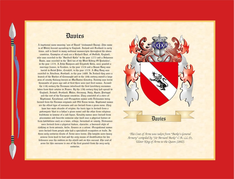 May include: A vintage-style coat of arms design with a red shield featuring a white band and a black lion. The shield is surrounded by gold and silver embellishments. The text "Davies" appears in a gold banner below the shield. The text "This Coat of Arms was taken from "Burke's General Armory" compiled by "Sir Bernard Burke C.B; LL.D. Ulster King of Arms to the Queen (1842)" appears below the banner.