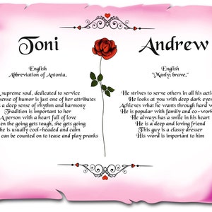 May include: A pink scroll with a red rose and the names Joni and Andrew. The scroll contains a description of each name's meaning and personality traits.  Joni is an abbreviation of Antonia and means "a supreme soul, dedicated to service". Andrew means "manly, brave".