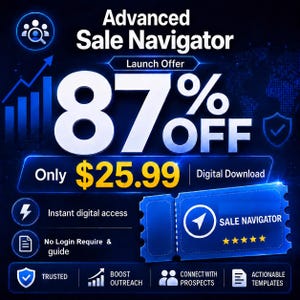 Könnte beinhalten: Eine digitale Download-Grafik mit dem Titel Advanced Sale Navigator, die einen großen 87% OFF-Schriftzug in Weiß und Blau, einen Preis von 25,99 $ und ein blaues Ticket-Symbol mit der Aufschrift Sale Navigator und fünf gelben Sternen zeigt.