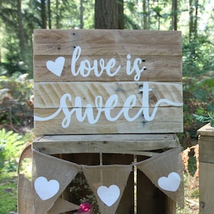 Sweet Table/Cart Sign- Handmade rustic 'Love is Sweet' wooden Sign | hand-painted sign | wedding signage | 'love is sweet' wedding sign