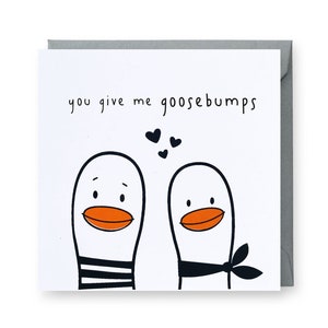 You Give Me Goosebumps Card, Goose Card, Love Card, Anniversary Card, Punny Love Card, Valentines Card, Wedding Card, Cute Card