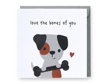 Love the Bones of You Card, Love Card, Valentines Card, Anniversary Card, Birthday Card, Dog Lovers Card,  Punny Love Card