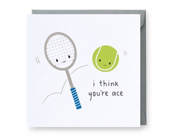 I Think You're Ace Card, Tennis Lovers Card, Thank You Card, Friendship Card, Tennis Birthday Card, Funny Love Card, Kindness Card