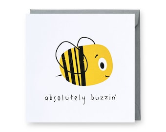 Absolutely Buzzin' Card, Bee Card, Celebration Card, Birthday Card, Anniversary Card, Friendship Card, Love Card, Blank Card